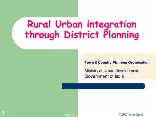 Rural Urban integration through District Planning