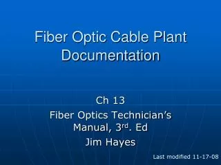 Fiber Optic Cable Plant Documentation