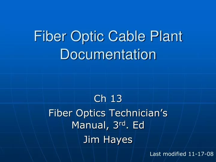 fiber optic cable plant documentation