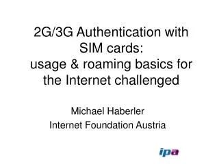 2G/3G Authentication with SIM cards: usage &amp; roaming basics for the Internet challenged
