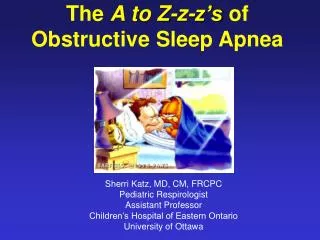 The A to Z-z-z’s of Obstructive Sleep Apnea