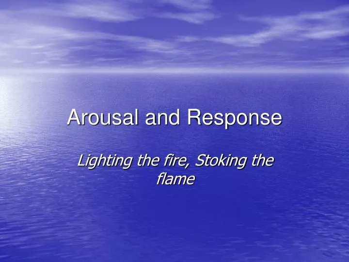 arousal and response
