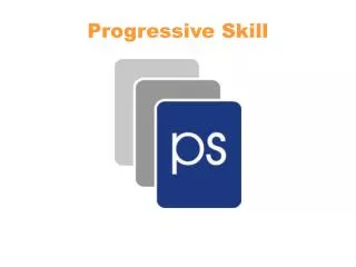Progressive Skill