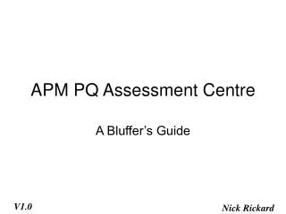 APM PQ Assessment Centre