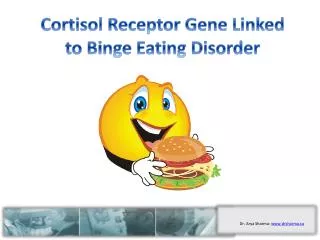 Cortisol Receptor Gene Linked to Binge Eating Disorder