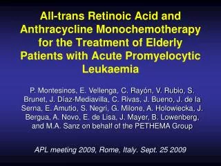 All-trans Retinoic Acid and Anthracycline Monochemotherapy for the Treatment of Elderly Patients with Acute Promyelocyti
