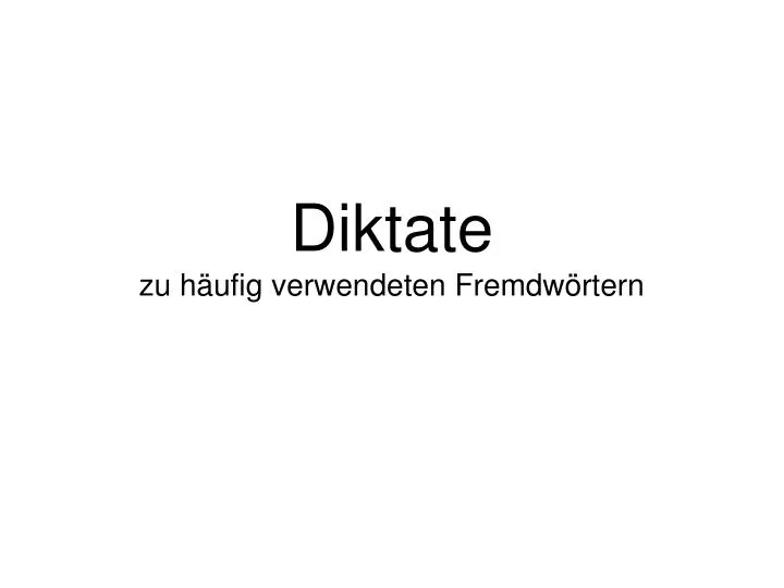 diktate zu h ufig verwendeten fremdw rtern