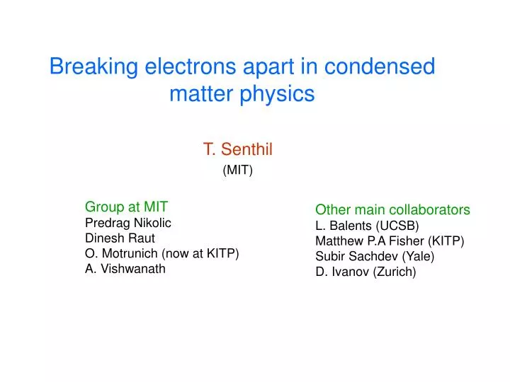 breaking electrons apart in condensed matter physics