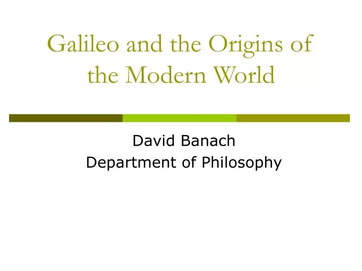 galileo and the origins of the modern world