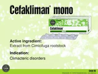 Active ingredient: Extract from Cimicifuga rootstock