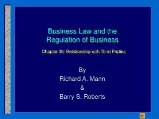 Business Law and the Regulation of Business Chapter 30: Relationship with Third Parties
