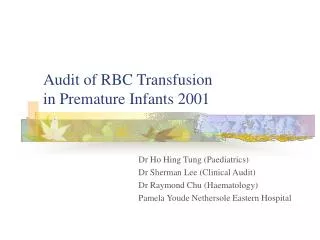 Audit of RBC Transfusion in Premature Infants 2001