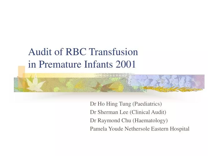 audit of rbc transfusion in premature infants 2001