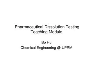 Pharmaceutical Dissolution Testing Teaching Module