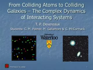 From Colliding Atoms to Colliding Galaxies – The Complex Dynamics of Interacting Systems