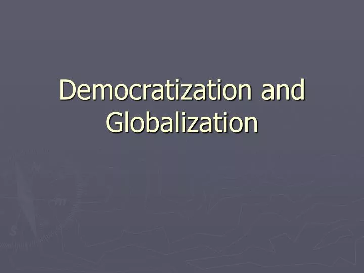 democratization and globalization