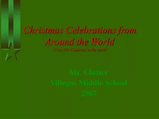 Christmas Celebrations from Around the World 12 out 191 Countries in the world