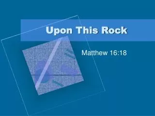Upon This Rock