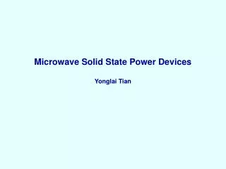Microwave Solid State Power Devices Yonglai Tian