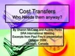Cost Transfers Who Needs them anyway? - slide 1