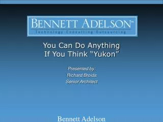 You Can Do Anything If You Think “Yukon”