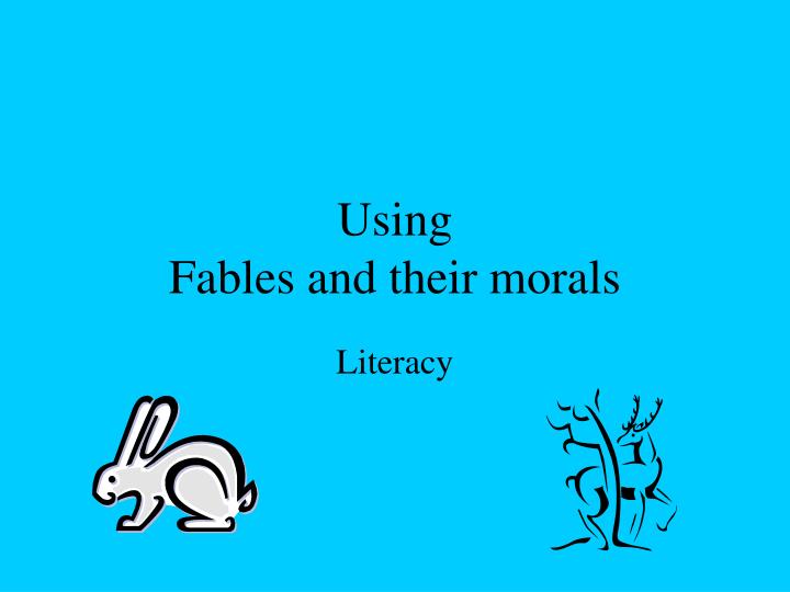 using fables and their morals