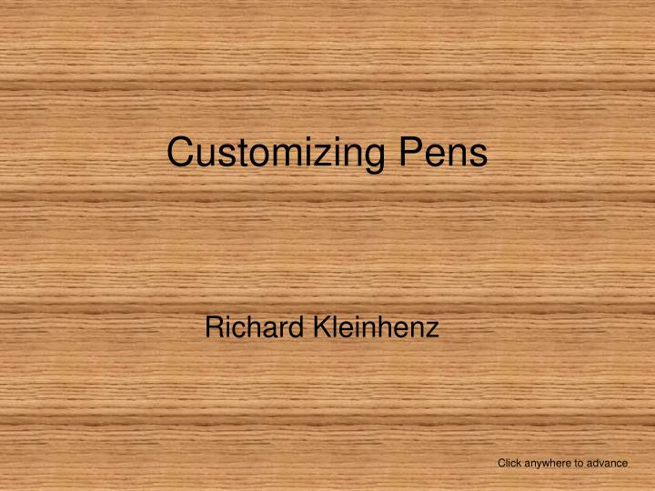 customizing pens