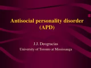 Antisocial personality disorder (APD)