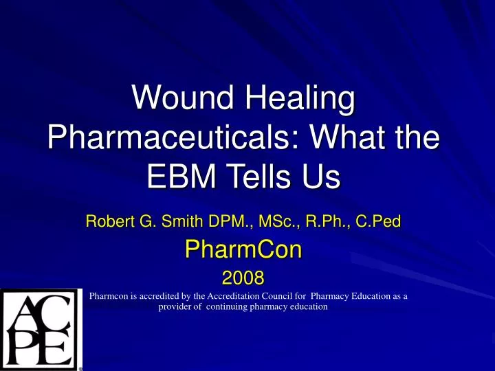 wound healing pharmaceuticals what the ebm tells us