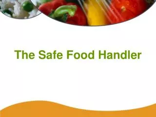 The Safe Food Handler