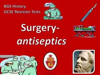 Surgery- antiseptics