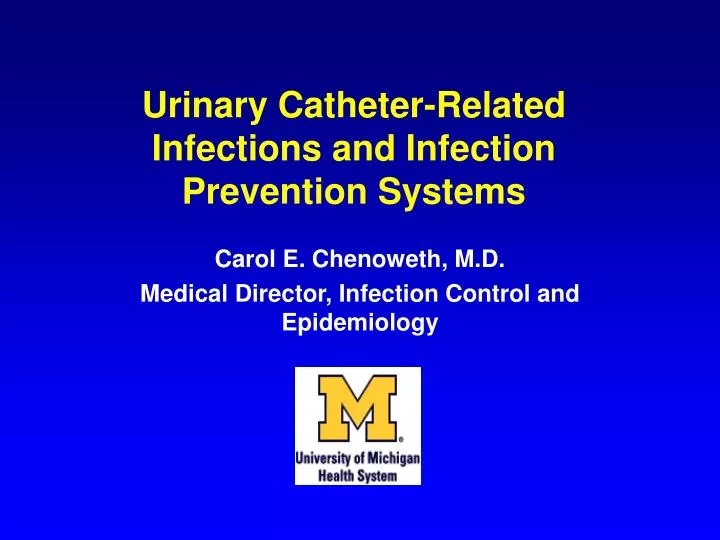 urinary catheter related infections and infection prevention systems