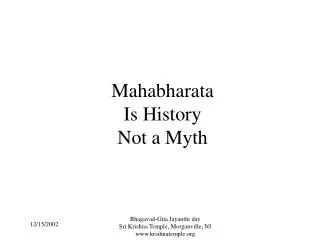 Mahabharata Is History Not a Myth