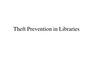 Theft Prevention in Libraries