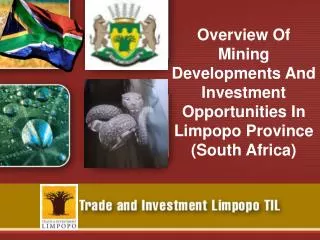 Overview Of Mining Developments And Investment Opportunities In Limpopo Province (South Africa)