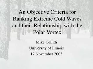 An Objective Criteria for Ranking Extreme Cold Waves and their Relationship with the Polar Vortex