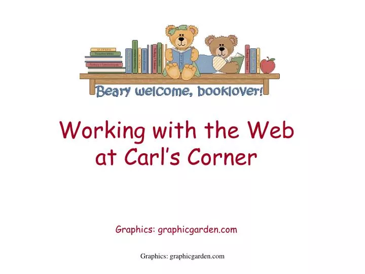 working with the web at carl s corner graphics graphicgarden com