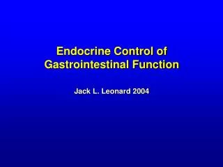 Endocrine Control of Gastrointestinal Function