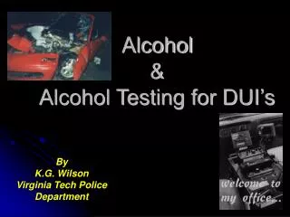 Alcohol &amp; Alcohol Testing for DUI’s