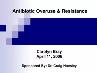 Antibiotic Overuse &amp; Resistance