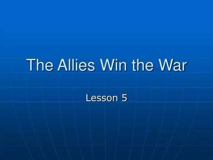 the allies win the war