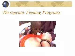 Therapeutic Feeding Programs .