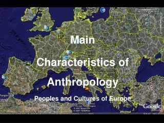 Main Characteristics of Anthropology Peoples and Cultures of Europe