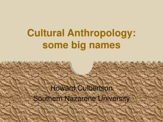 Cultural Anthropology: some big names
