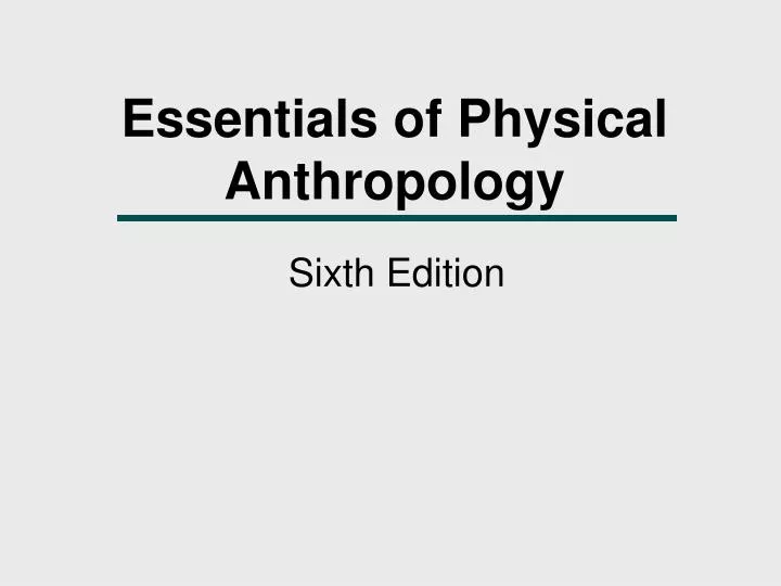essentials of physical anthropology