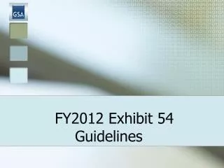 FY2012 Exhibit 54 			Guidelines