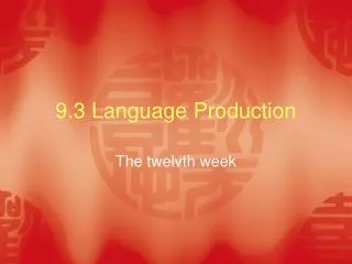 9.3 Language Production