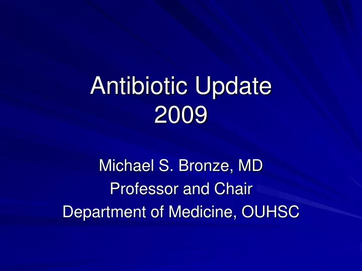 antibiotic update 2009