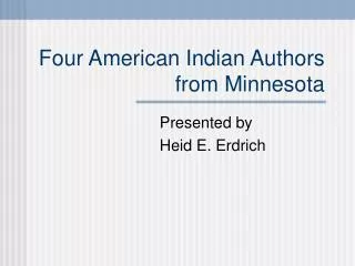 Four American Indian Authors from Minnesota