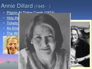 Annie Dillard (1945- )